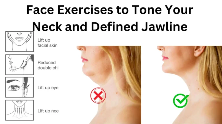 Face Exercises to Tone Your Neck and Defined Jawline